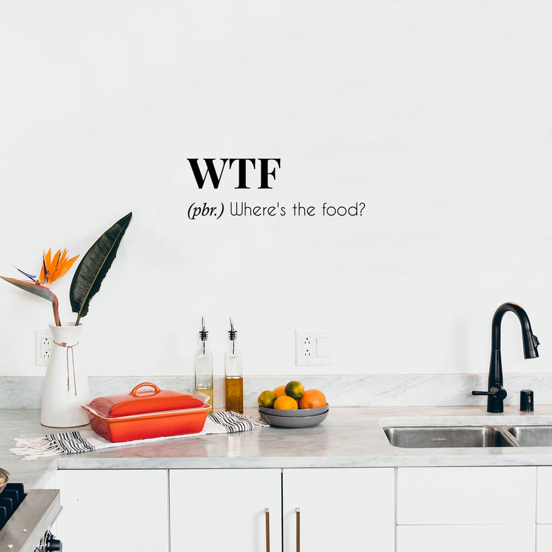 Vinyl Wall Art Decal - Where's The Food - 8.5" x 25" - Trendy Funny Sarcastic Joke Quote Sticker For Home Living Room Kitchen Dining Room Restaurant Coffee Shop Storefront Decor 2