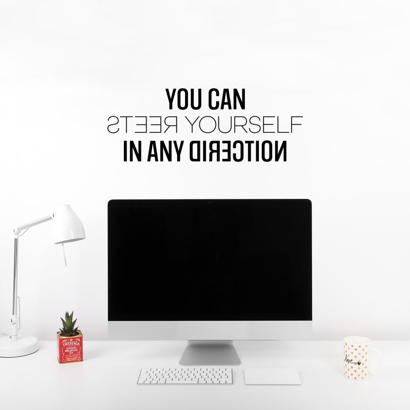 Vinyl Wall Art Decal - You Can Steer Yourself In Any Direction - 9. Inspiring Lovely Positive Self Esteem Quote Sticker For Home Bedroom Closet Living Room Coffee Shop Office Decor 2