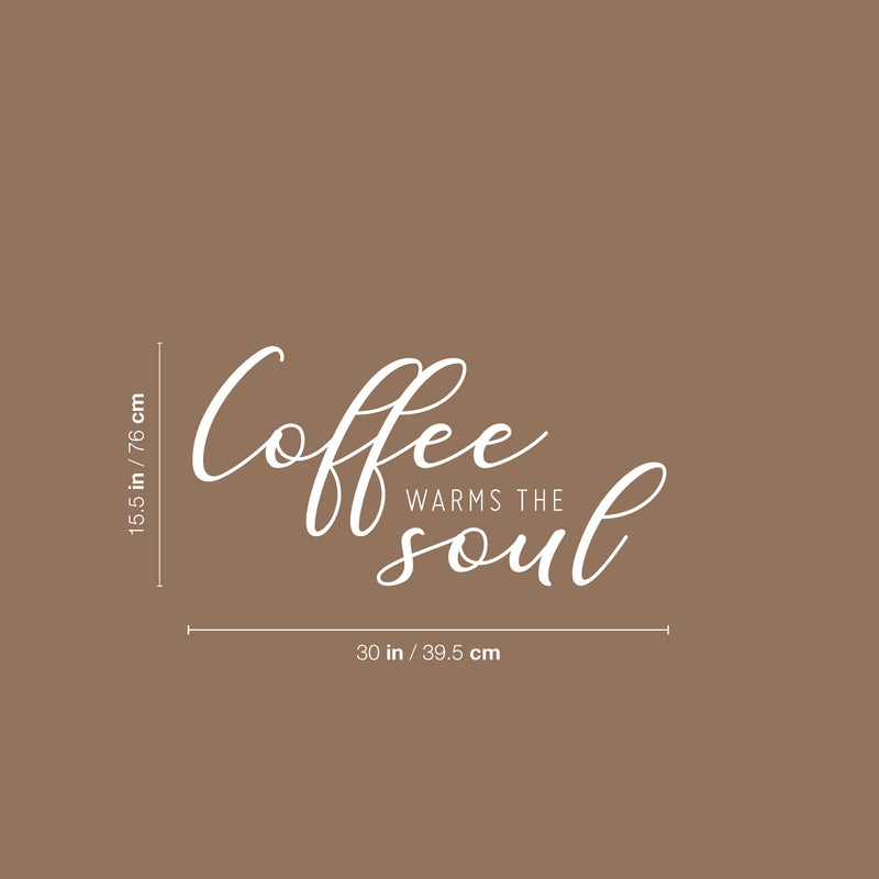 Vinyl Wall Art Decal - Coffee Warms The Soul - 15.5" x 30" - Trendy Funny Lovely Caffeine Quote Sticker For Home Living Room Kitchen Office Coffee Shop Restaurant Storefront Decor 4