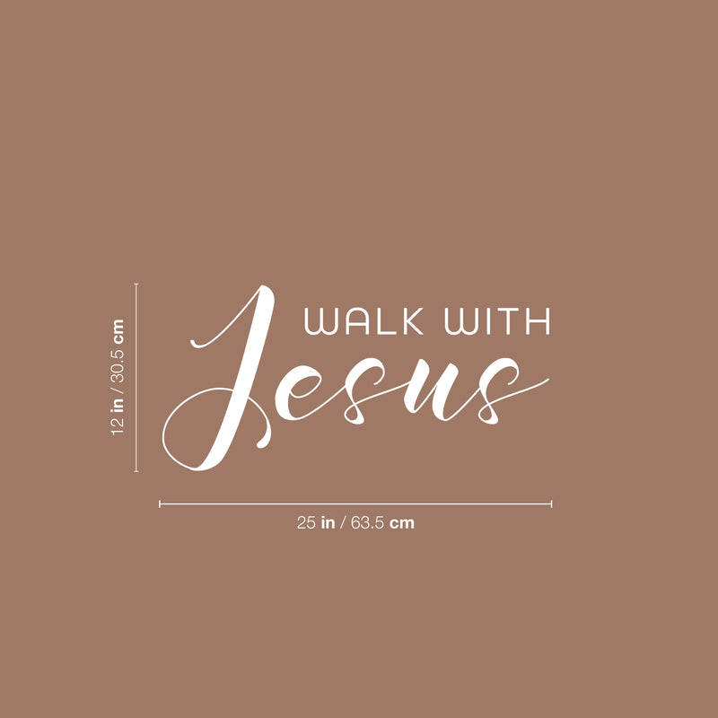 Vinyl Wall Art Decal - Walk With Jesus - 12" x 25" - Modern Inspirational Spiritual Quote Sticker For Home Office Church Living Room Bedroom Window Decor 4