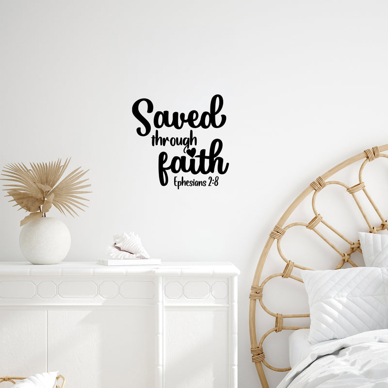 Vinyl Wall Art Decal - Saved Through Faith - Ephesians 2:8 - Modern Inspirational Spiritual Bible Verse Sticker For Home Bedroom Closet Living Room Church Decor 2