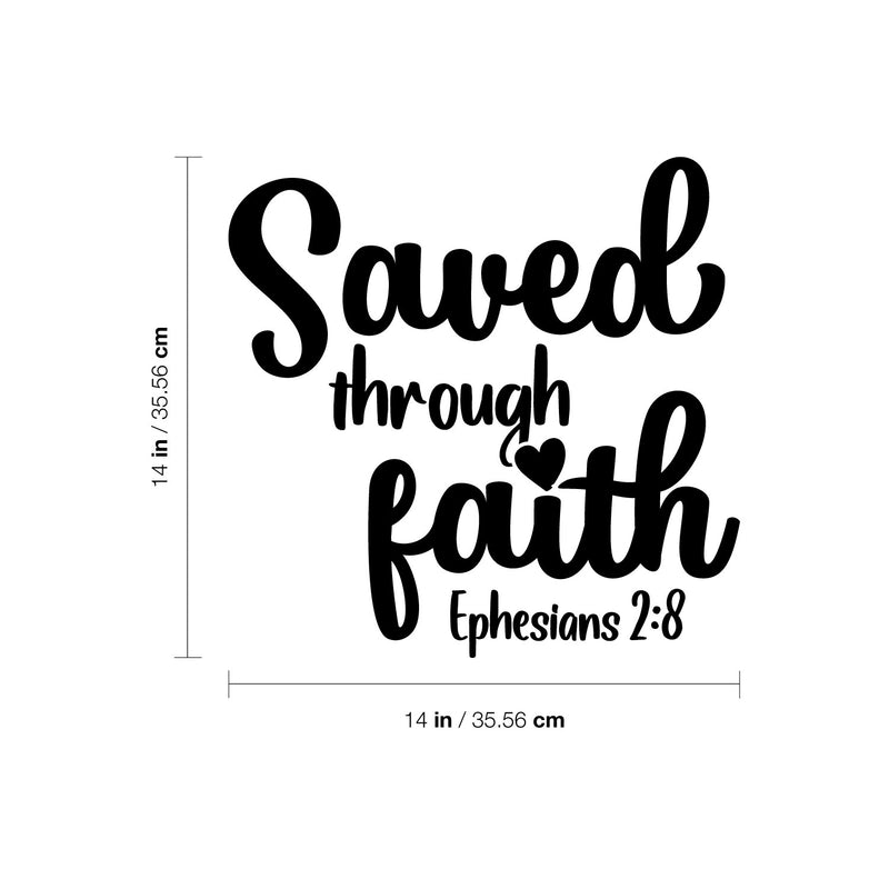 Vinyl Wall Art Decal - Saved Through Faith - Ephesians 2:8 - Modern Inspirational Spiritual Bible Verse Sticker For Home Bedroom Closet Living Room Church Decor 4