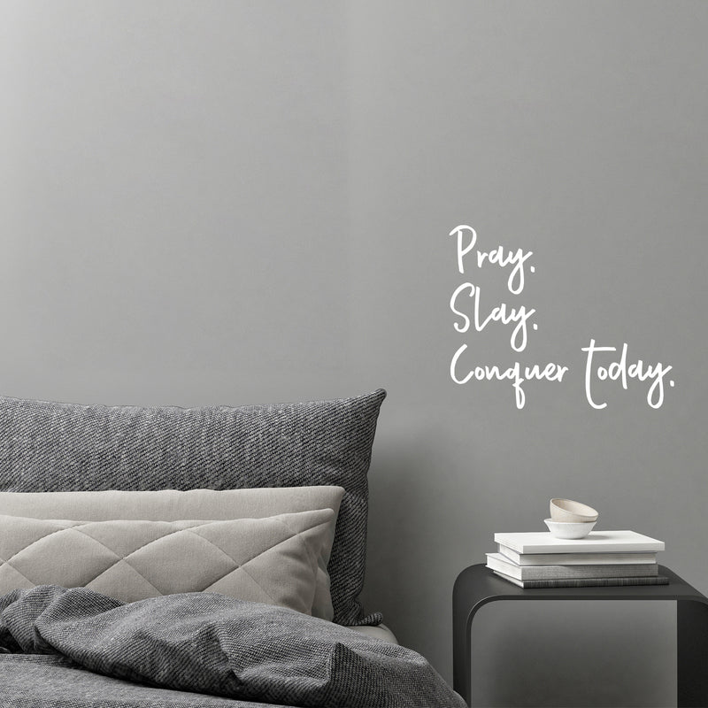 Vinyl Wall Art Decal - Pray Slay Conquer Today - 11. Modern Inspiring Fun Positive Spiritual Quote Sticker For Home Bedroom Closet Living Room Coffee Shop Office Decor 5