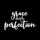 Vinyl Wall Art Decal - Grace Over Perfection - 9" x 15" - Modern Spiritual Lovely Inspirational Quote Sticker For Home Bedroom Closet Family Room Coffee Shop Religious Center Decor 1