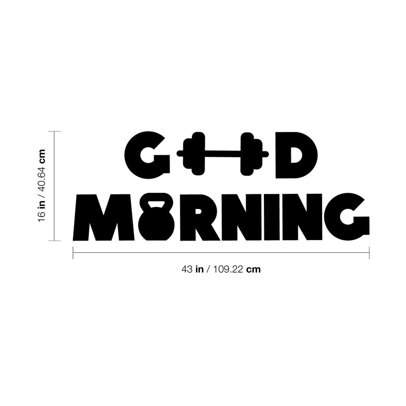 Vinyl Wall Art Decal - Good Morning - 16" x 43" - Trendy Motivational Positive Healthy Quote Sticker For Home Work oust Room School Classroom Office Gym Fitness Lifestyle Decor 4