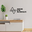 Vinyl Wall Art Decal - You're God Of The Hills And Valleys - Modern Motivational Good Vibes Quote Sticker For Home Bedroom Living Room School Office Coffee Shop Gym Fitness Decor 2