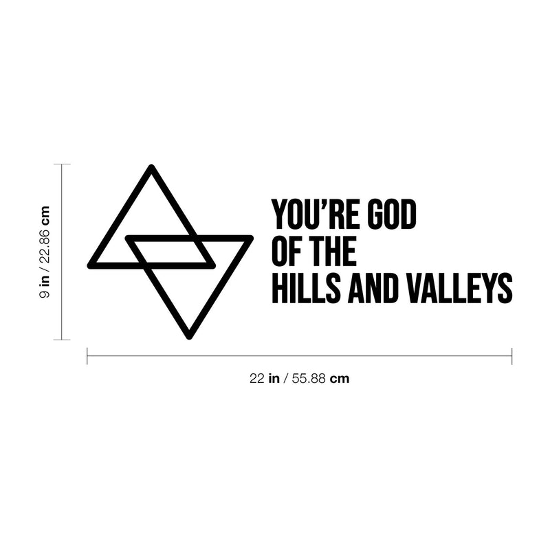 Vinyl Wall Art Decal - You're God Of The Hills And Valleys - 9" x 22" - Modern Motivational Good Vibes Quote Sticker For Home Bedroom Living Room School Office Coffee Shop Gym Fitness Decor 4