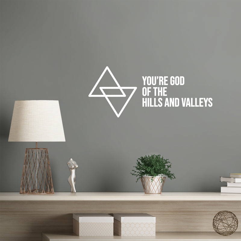 Vinyl Wall Art Decal - You're God Of The Hills And Valleys - 9" x 22" - Modern Motivational Good Vibes Quote Sticker For Home Bedroom Living Room School Office Coffee Shop Gym Fitness Decor 3