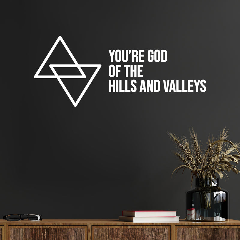 Vinyl Wall Art Decal - You're God Of The Hills And Valleys - 9" x 22" - Modern Motivational Good Vibes Quote Sticker For Home Bedroom Living Room School Office Coffee Shop Gym Fitness Decor 2