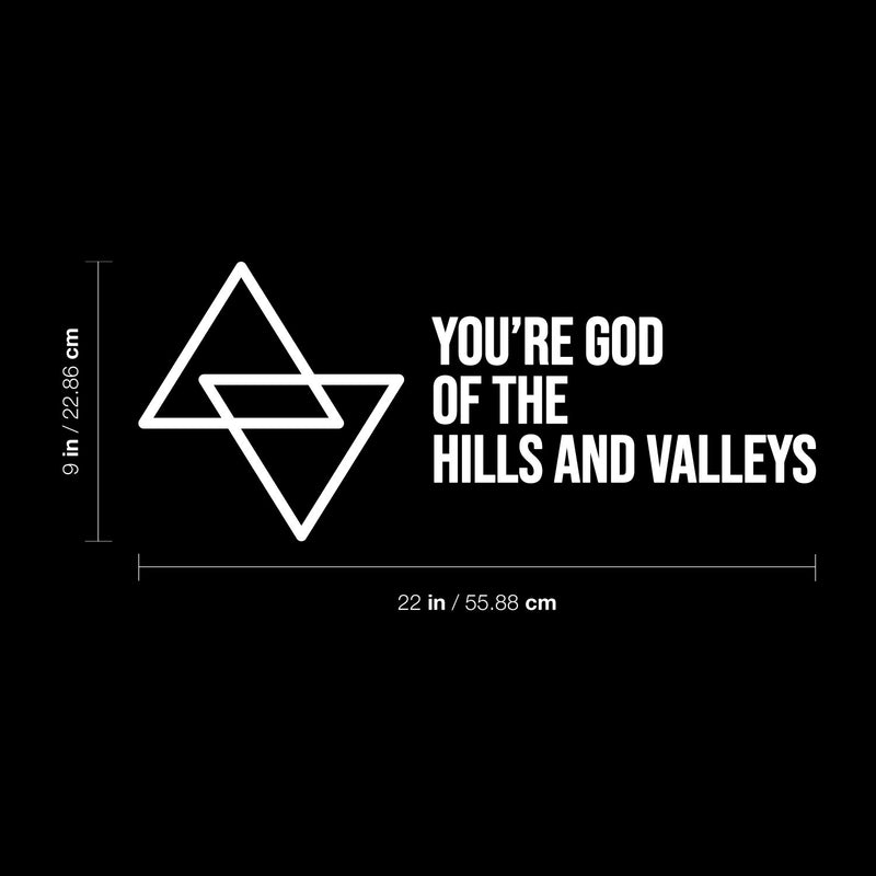 Vinyl Wall Art Decal - You're God Of The Hills And Valleys - 9" x 22" - Modern Motivational Good Vibes Quote Sticker For Home Bedroom Living Room School Office Coffee Shop Gym Fitness Decor 4