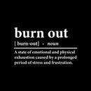 Vinyl Wall Art Decal - Burn Out - 8" x 13" - Modern Positive Motivational Good Vibes Quote Sticker For Home Bedroom Living Room School Office Coffee Shop Gym Fitness Decor 1
