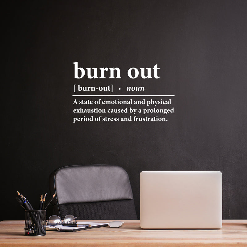 Vinyl Wall Art Decal - Burn Out - 8" x 13" - Modern Positive Motivational Good Vibes Quote Sticker For Home Bedroom Living Room School Office Coffee Shop Gym Fitness Decor 2