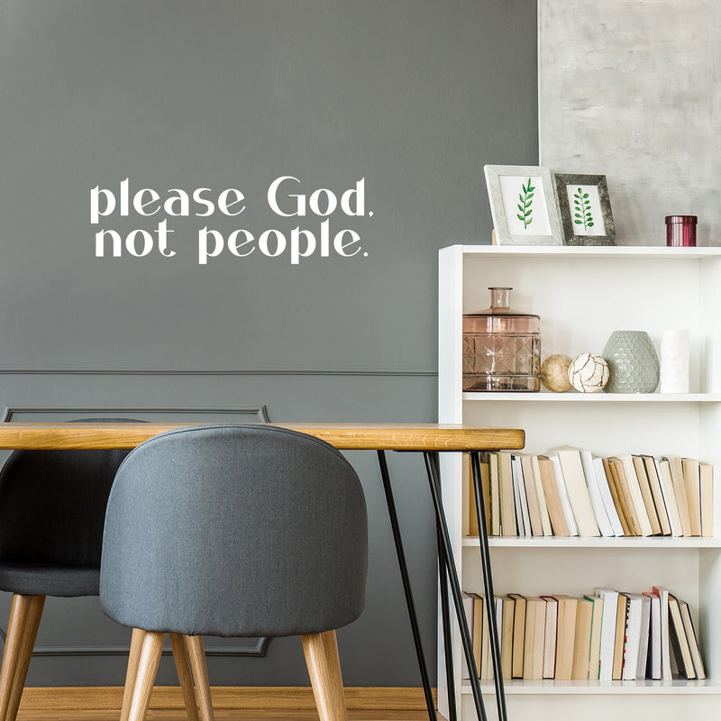 Vinyl Wall Art Decal - Please God Not People - 4. Modern Spiritual Lovely inspirational Quote Sticker For Home Bedroom Living Room Closet Coffee Shop Religious Center Decor 5