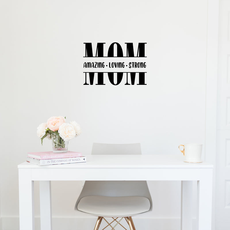 Vinyl Wall Art Decal - Mom Amazing Loving Strong - 9.5" x 14" - Modern Inspirational Cute Moms Quote Sticker For Home Bedroom Family Room Kitchen Dining Room Kids Playroom Decor 3