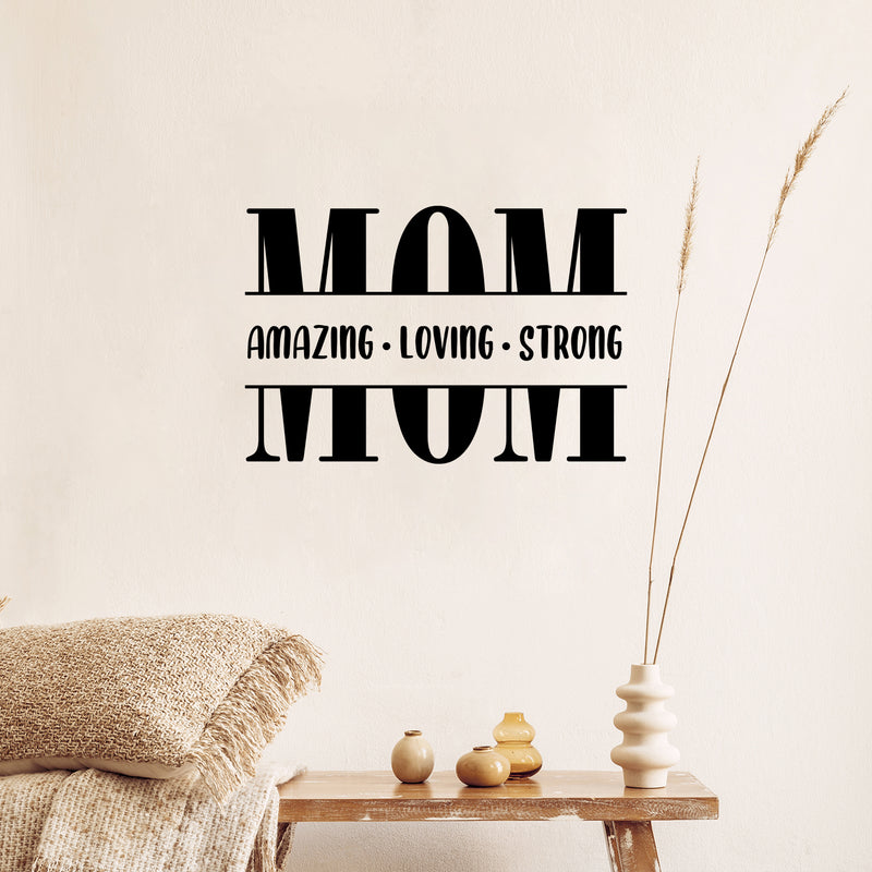 Vinyl Wall Art Decal - Mom Amazing Loving Strong - 9.5" x 14" - Modern Inspirational Cute Moms Quote Sticker For Home Bedroom Family Room Kitchen Dining Room Kids Playroom Decor 2