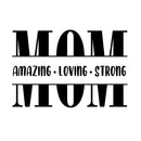 Vinyl Wall Art Decal - Mom Amazing Loving Strong - 9.5" x 14" - Modern Inspirational Cute Moms Quote Sticker For Home Bedroom Family Room Kitchen Dining Room Kids Playroom Decor 1