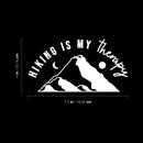 Vinyl Wall Art Decal - Hiking Is My Therapy - 4" x 7.5" - Trendy Fun Motivational Mountains Design Sticker For Laptops Notebooks Mugs Thermos Car Windows Bumpers Door Storefront Decor 4