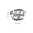 Vinyl Wall Art Decal - Blessed - 17" x 22" - Modern Inspirational Lovely Quote Sticker For Home Closet Kids Nursery Playroom Family Room Daycare Kindergarten Classroom Decor 4