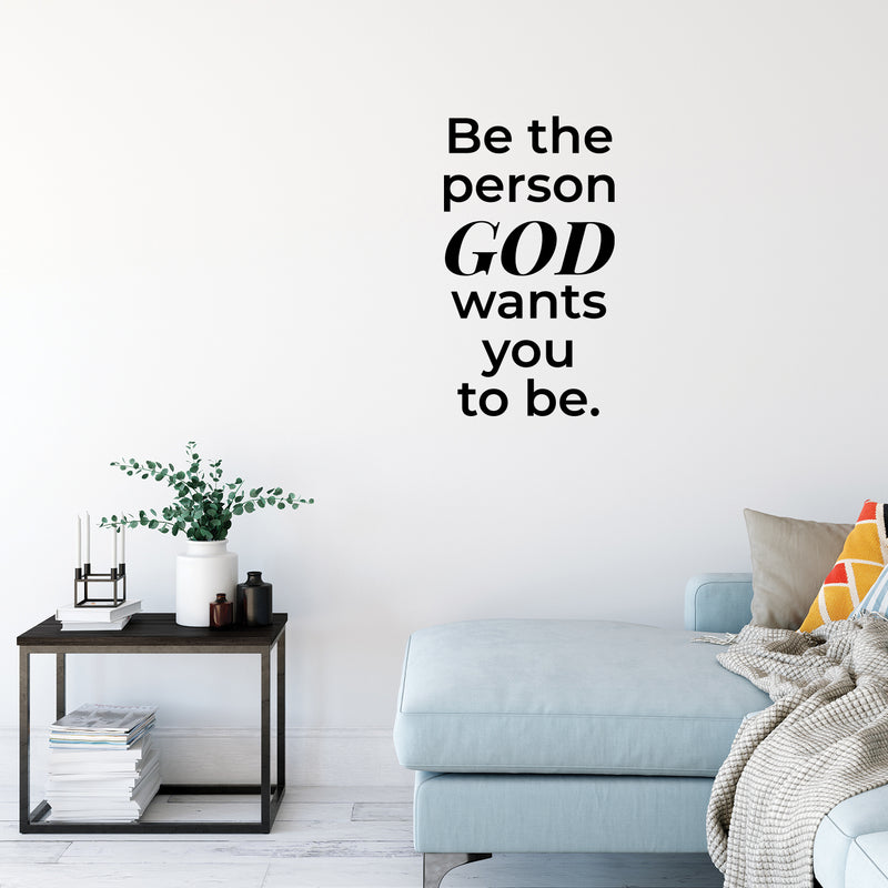 Vinyl Wall Art Decal - Be The Person God Wants You To Be - 19" x 11" - Modern Inspirational Spiritual Figure Sticker For Home Office Church Window Living Room Bedroom Decor 2