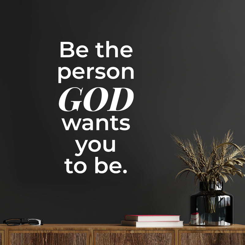 Vinyl Wall Art Decal - Be The Person God Wants You To Be - 19" x 11" - Modern Inspirational Spiritual Figure Sticker For Home Office Church Window Living Room Bedroom Decor 2