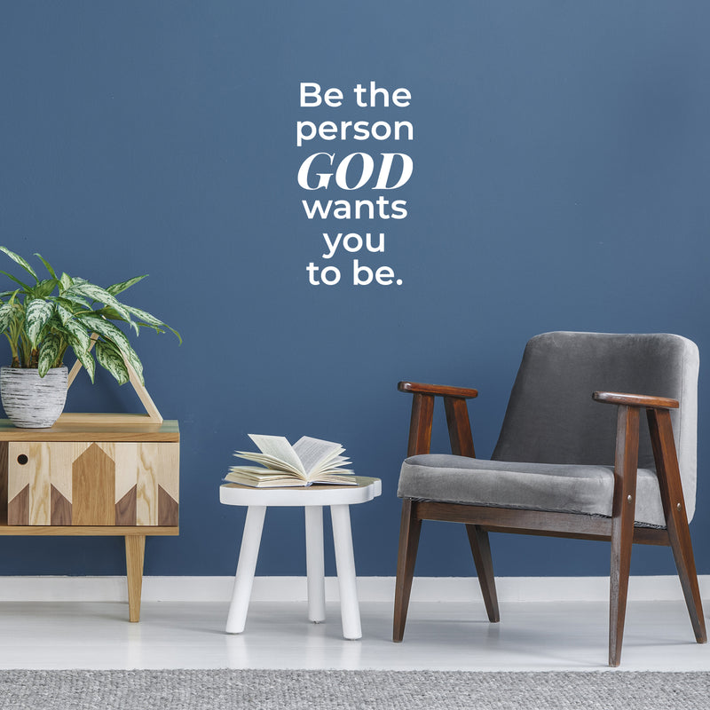 Vinyl Wall Art Decal - Be The Person God Wants You To Be - 19" x 11" - Modern Inspirational Spiritual Figure Sticker For Home Office Church Window Living Room Bedroom Decor 3