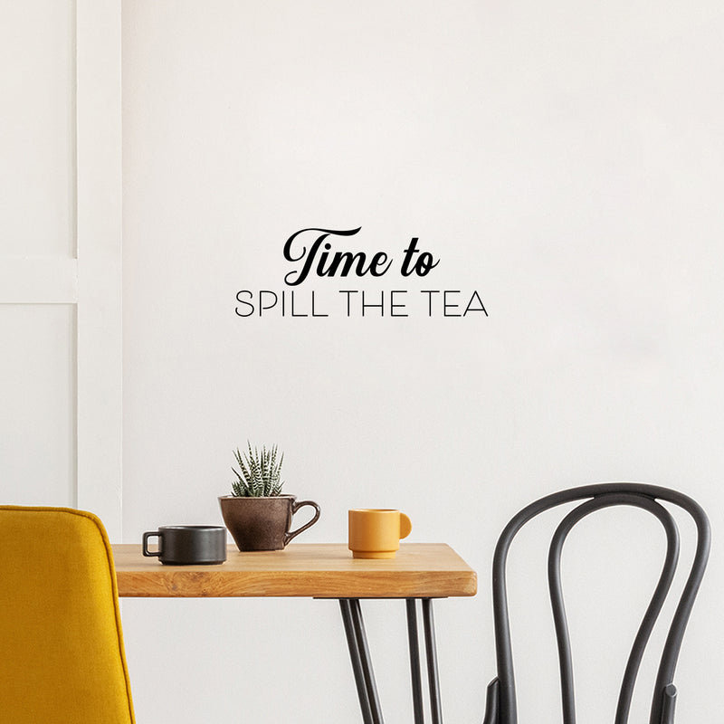 Vinyl Wall Art Decal - Time To Spill The Tea - Trendy Funny Caffeine Quote Sticker For Home Living Room Dinner Kitchen Office Coffee Shop Restaurant Storefront Decor 2