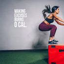 Vinyl Wall Art Decal - Making Excuses Burns 0 Cal. - 25" x 17" - Trendy Motivating Positive Healthy Quote Sticker For Office Workout Room Yoga CrossFit Center Gym Fitness Lifestyle Decor 2