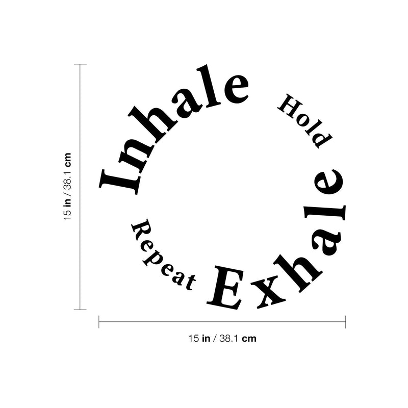 Vinyl Wall Art Decal - Inhale Hold Repeat Exhale - 15" x 15" - Modern Inspirational Positive Healthy Lifestyle Quote Sticker For Home Office Bedroom Living Room Decor 4