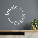 Vinyl Wall Art Decal - Inhale Hold Repeat Exhale - 15" x 15" - Modern Inspirational Positive Healthy Lifestyle Quote Sticker For Home Office Bedroom Living Room Decor 2