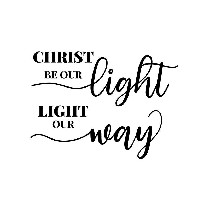 Vinyl Wall Art Decal - Christ Be Our Light Light Our Way - 11. Modern Inspirational Spiritual Quote Sticker For Home Office Church Window Living Room Bedroom Decor 1