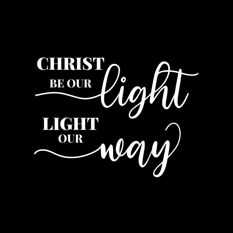 Vinyl Wall Art Decal - Christ Be Our Light Light Our Way - 11.5" x 17" - Modern Inspirational Spiritual Quote Sticker For Home Office Church Window Living Room Bedroom Decor 1