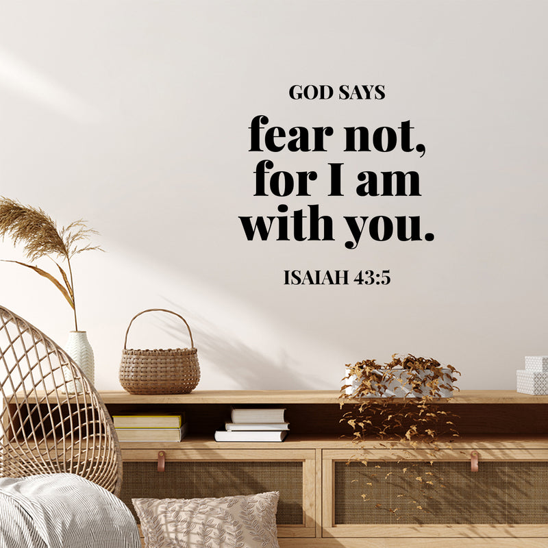 Vinyl Wall Art Decal - God Says Fear Not For I Am With You - Isaiah 43:5 - 13" x 13" - Modern Inspirational Spiritual Bible Verse Sticker For Home Bedroom Living Room Church Decor 3
