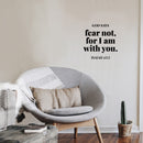 Vinyl Wall Art Decal - God Says Fear Not For I Am With You - Isaiah 43:5 - Modern Inspirational Spiritual Bible Verse Sticker For Home Bedroom Living Room Church Decor 2