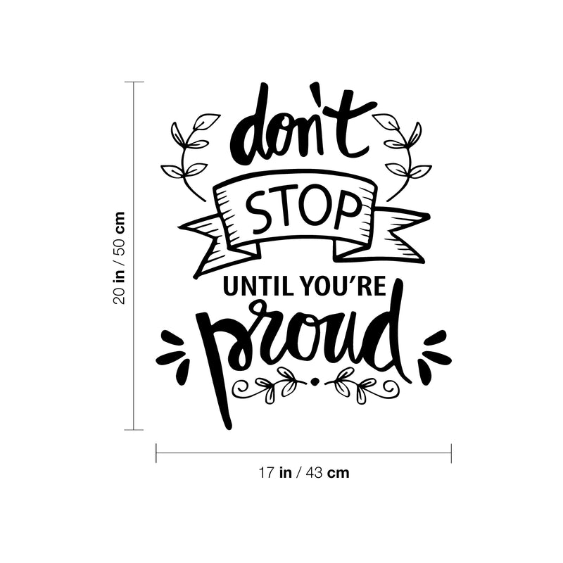 Vinyl Wall Art Decal - Don't Stop Until You're Proud - 20" x 17" - Inspiring Lovely Positive Self Esteem Quote Sticker For Home Bedroom Closet Living Room Coffee Shop Office Decor 4