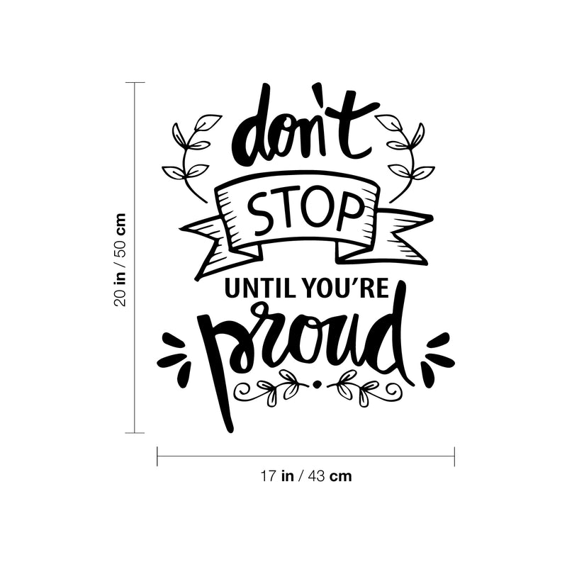 Vinyl Wall Art Decal - Don't Stop Until You're Proud - 20" x 17" - Inspiring Lovely Positive Self Esteem Quote Sticker For Home Bedroom Closet Living Room Coffee Shop Office Decor 4