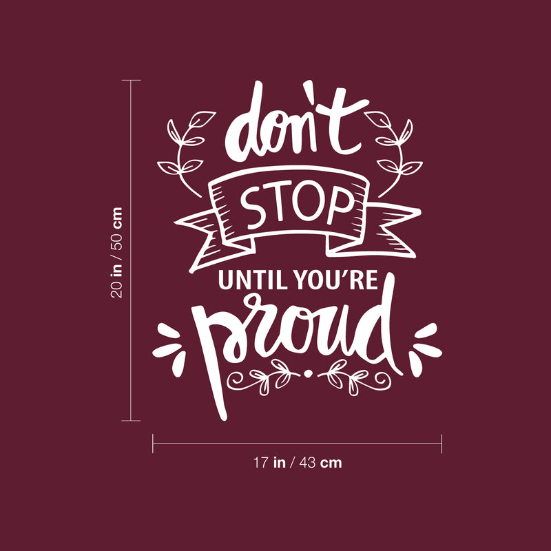 Vinyl Wall Art Decal - Don't Stop Until You're Proud - 20" x 17" - Inspiring Lovely Positive Self Esteem Quote Sticker For Home Bedroom Closet Living Room Coffee Shop Office Decor 4