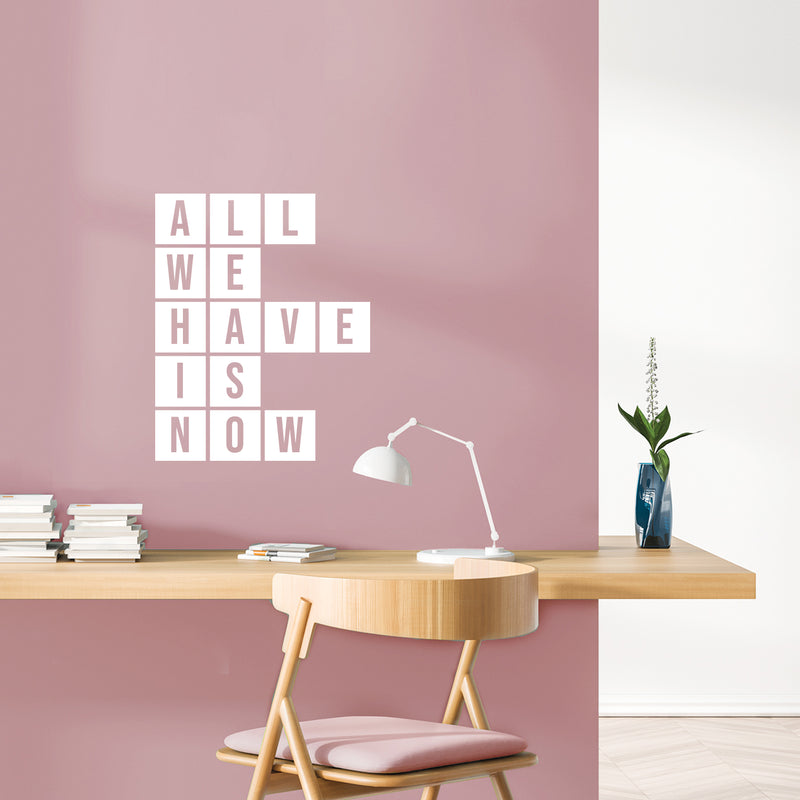 Vinyl Wall Art Decal - All We Have Is Now - 18.5" x 15" - Trendy Motivational Fun Positive Quote Puzzle Words Design Sticker For Bedroom School Classroom Office Gym Fitness Lifestyle Decor 3