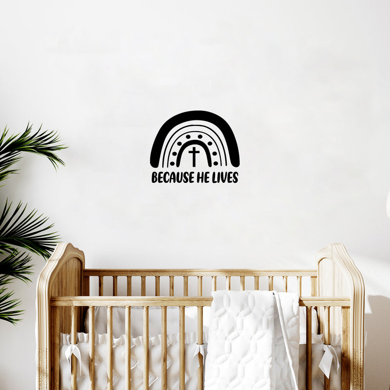 Vinyl Wall Art Decal - Because He Lives - Modern Spiritual Quote Cute Design Sticker For Children Bedroom Home Baby Nursery Daycare Kids Room Decor 2