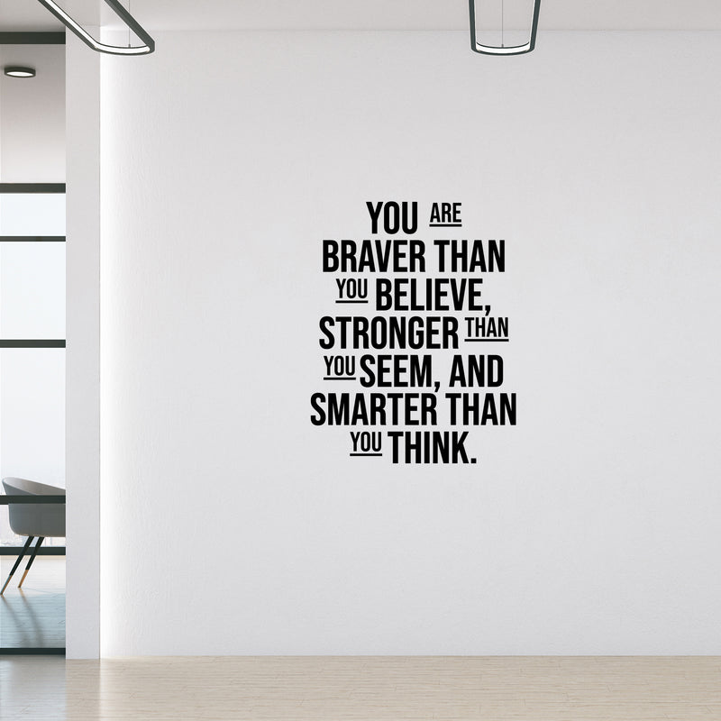 Vinyl Wall Art Decal - You Are Braver Than You Believe - - Modern Motivational Self Love Quote Sticker For Home Bedroom Window Office Therapy Living Room Mirror Decor 2