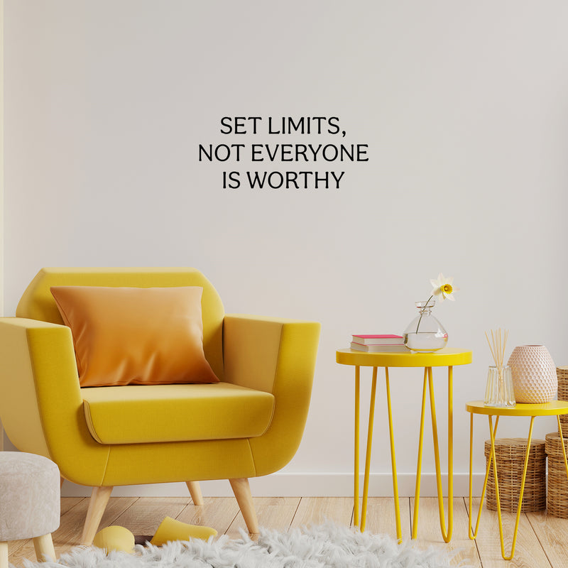 Vinyl Wall Art Decal - Set Limits Not Everyone Is Worthy - 10.5" x 25" - Inspiring Lovely Positive Self Esteem Quote Sticker For Home Bedroom Closet Living Room Coffee Shop Office Decor 3