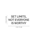 Vinyl Wall Art Decal - Set Limits Not Everyone Is Worthy - 10.5" x 25" - Inspiring Lovely Positive Self Esteem Quote Sticker For Home Bedroom Closet Living Room Coffee Shop Office Decor 4