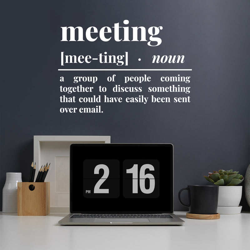 Vinyl Wall Art Decal - Meeting Definition - 12" x 17" - Trendy Sarcastic Adult Funny Joke Quote Sticker For Office Meetings Conference Rooms Work Coffee Shop Storefront Decor 2