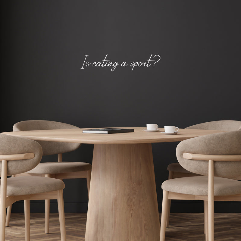 Vinyl Wall Art Decal - Is Eating A Sport? - 6. Trendy Funny Sarcastic Joke Quote Sticker For Home Living Room Kitchen Dining Room Restaurant Coffee Shop Storefront Decor 5