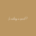 Vinyl Wall Art Decal - Is Eating A Sport? - 6.5" x 30" - Trendy Funny Sarcastic Joke Quote Sticker For Home Living Room Kitchen Dining Room Restaurant Coffee Shop Storefront Decor 1