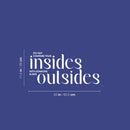 Vinyl Wall Art Decal - Do Not Compare Your Inside With Someone Else's Outsides - 11.5" x 25" - Trendy Lovely Inspiring Quote Sticker For Bedroom Closet Therapy Office Coffee Shop Decor 4