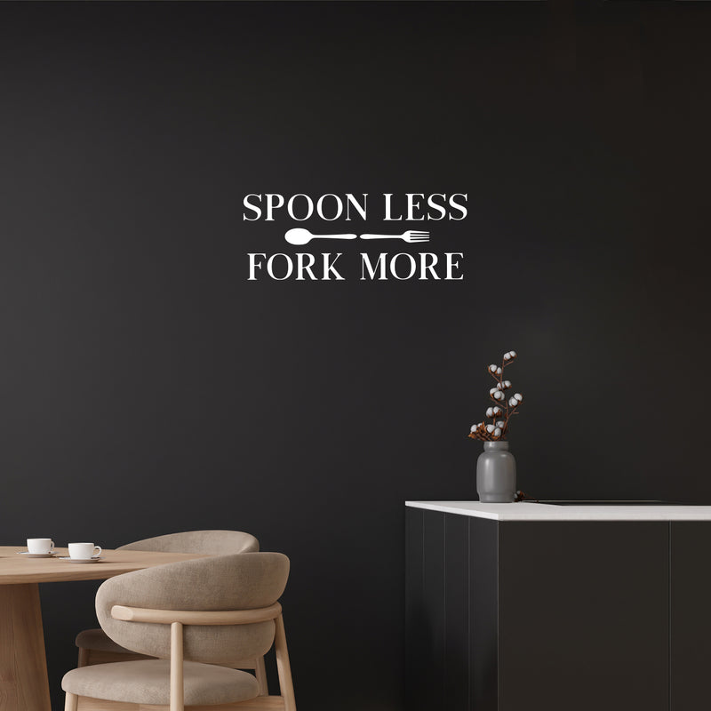 Vinyl Wall Art Decal - Spoon Less Fork More - 11.5" x 30" - Modern Inspirational Kitchen Utensils Shape Sticker For Home Bedroom Family Room Dining Room Restaurant Decor 2