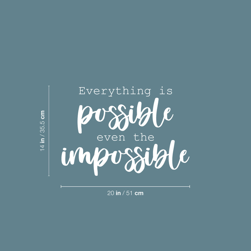 Vinyl Wall Art Decal - Everything Is Possible Even The Impossible - Trendy Positive Lifestyle Quote Sticker For Bedroom Living Room School Office Coffee Shop Gym Fitness Decor 5