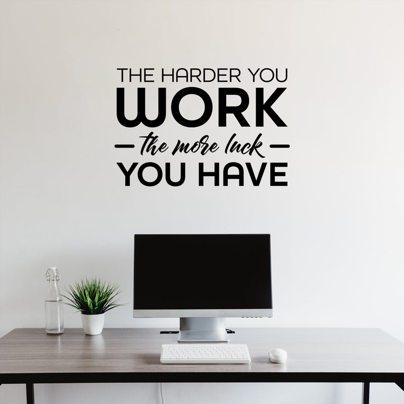 Vinyl Wall Art Decal - The Harder You Work The More Luck You Have - 20.5" x 30.5" - Trendy Positive Quote Sticker For Home Office School CrossFit Gym Fitness Lifestyle Decor 2