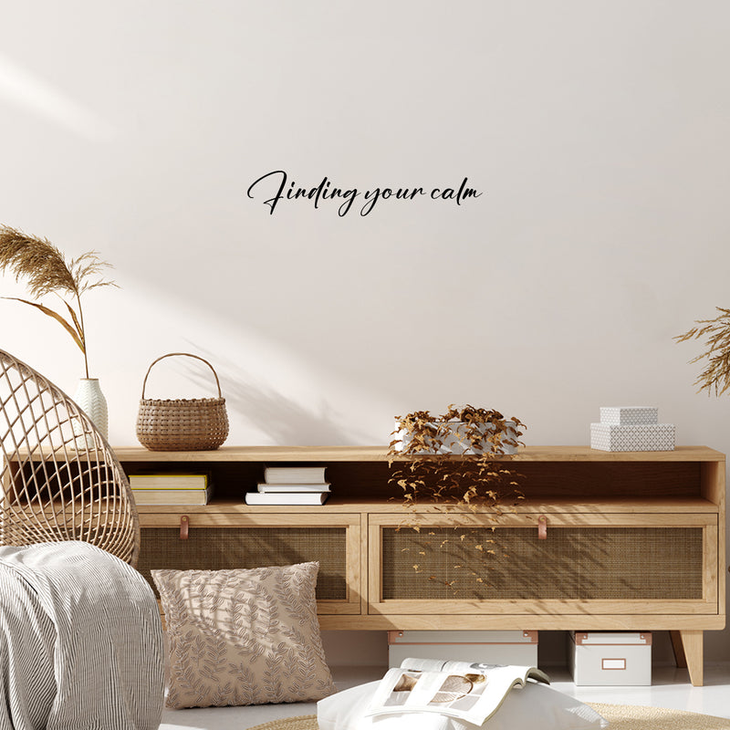 Vinyl Wall Art Decal - Finding Your Calm - 6" x 30" - Modern Inspirational Positive Relaxing Quote Sticker For Home Therapy Office Bedroom Living Room Decor 2