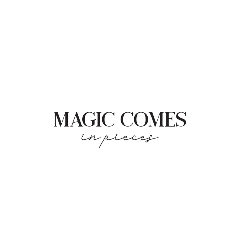 Vinyl Wall Art Decal - Magic Comes In Pieces - 7" x 25" - Modern Motivational Optimism Self Esteem Quote Sticker For Home Bedroom Living Room Work Office Decor 1